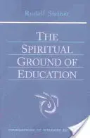 Le fondement spirituel de l'éducation : (Cw 305) - The Spiritual Ground of Education: (Cw 305)