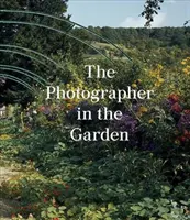 Le photographe dans le jardin - The Photographer in the Garden