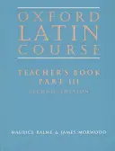 Cours de latin Oxford: : Partie III : Livre du professeur - Oxford Latin Course:: Part III: Teacher's Book