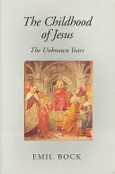 L'enfance de Jésus : Les années inconnues - The Childhood of Jesus: The Unknown Years