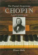 Chopin : Guide pratique gradué - Chopin: A Graded Practical Guide