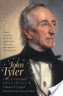 John Tyler, le président accidentel - John Tyler, the Accidental President