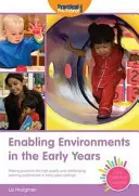 Enabling Environments in the Early Years - Faire en sorte que les expériences d'apprentissage soient de grande qualité et stimulantes dans les structures d'accueil de la petite enfance - Enabling Environments in the Early Years - Making Provision for High Quality and Challenging Learning Experiences in Early Years Settings