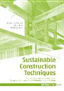 Techniques de construction durable - De la conception structurelle à l'aménagement intérieur : Évaluer et améliorer l'impact environnemental des bâtiments - Sustainable Construction Techniques - From structural design to interior fit-out: Assessing and improving the environmental impact of buildings