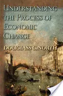 Comprendre le processus de changement économique - Understanding the Process of Economic Change