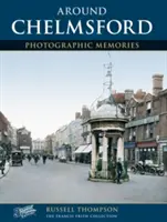 Chelmsford - Souvenirs photographiques - Chelmsford - Photographic Memories