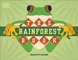 Le livre de la forêt tropicale - Rainforest Book