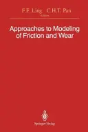 Approches de la modélisation du frottement et de l'usure : Actes de l'atelier sur l'utilisation des modèles de déformation de surface pour prédire le comportement tribologique, Colum - Approaches to Modeling of Friction and Wear: Proceedings of the Workshop on the Use of Surface Deformation Models to Predict Tribology Behavior, Colum