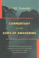Commentaire sur le chant de l'éveil : Commentaire d'un maître zen japonais du vingtième siècle sur le poème du septième siècle du maître chinois Ch'an Yung - Commentary on the Song of Awakening: A Twentieth Century Japanese Zen Master's Commentary on the Seventh Century Poem by the Chinese Ch'an Master Yung