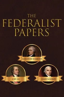 Les fascicules fédéralistes - The Federalist Papers