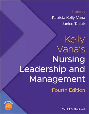 Leadership et gestion des soins infirmiers de Kelly Vana - Kelly Vana's Nursing Leadership and Management