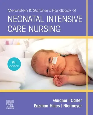 Merenstein & Gardner's Handbook of Neonatal Intensive Care : Une approche interprofessionnelle - Merenstein & Gardner's Handbook of Neonatal Intensive Care: An Interprofessional Approach