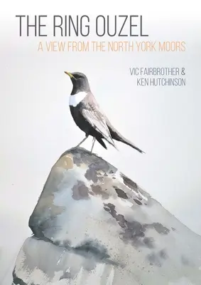 Le Ring Ouzel : Une vue des North York Moors - The Ring Ouzel: A View from the North York Moors