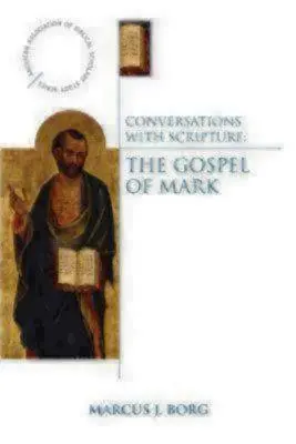 Conversations avec l'Ecriture : L'Évangile de Marc - Conversations with Scripture: The Gospel of Mark