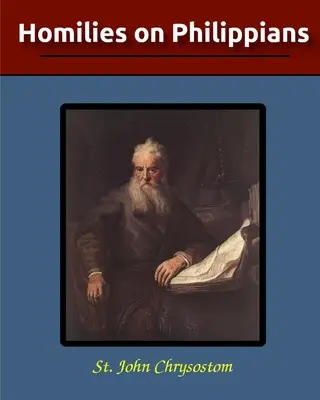 Homélies sur les Philippiens - Homilies on Philippians