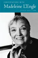 Conversations avec Madeleine l'Engle - Conversations with Madeleine l'Engle