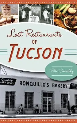 Restaurants perdus de Tucson - Lost Restaurants of Tucson