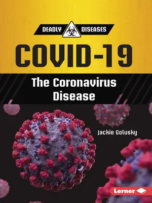 Covid-19 : Le coronavirus - Covid-19: The Coronavirus Disease