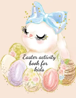 Cahier d'activités de Pâques pour les enfants - Easter activity book for kids