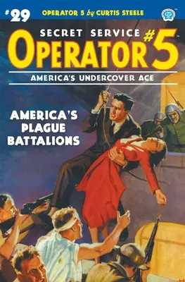 Opérateur 5 #29 : Les bataillons de la peste de l'Amérique - Operator 5 #29: America's Plague Battalions
