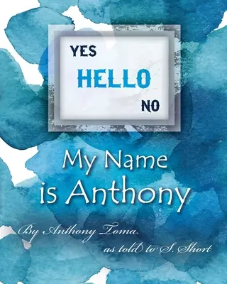 Bonjour - Je m'appelle Anthony - Hello - My Name is Anthony