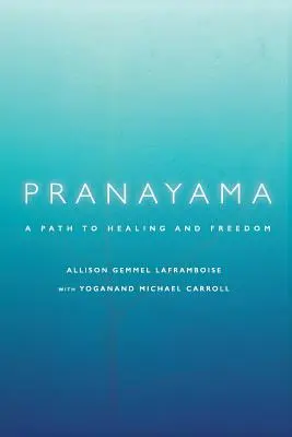 Pranayama : un chemin vers la guérison et la liberté - Pranayama: A Path to Healing and Freedom