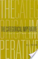 L'impératif catégorique : Une étude de la philosophie morale de Kant - Categorical Imperative: A Study in Kant's Moral Philosophy