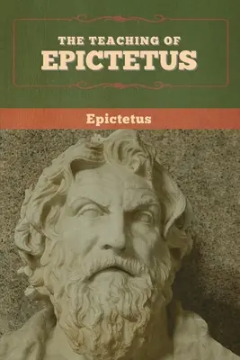 L'enseignement d'Épictète - The Teaching of Epictetus