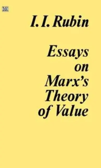 Essais sur la théorie de la valeur de Marx - Essays on Marx's Theory Of Value