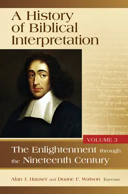 Histoire de l'interprétation biblique, Volume 3 : Du Siècle des Lumières au XIXe siècle - History of Biblical Interpretation, Volume 3: The Enlightenment Through the Nineteenth Century