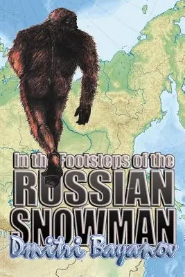 Sur les traces du bonhomme de neige russe - In the Footsteps of the Russian Snowman