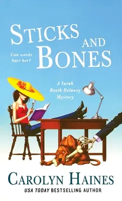 Des bâtons et des os : Un mystère de Sarah Booth Delaney - Sticks and Bones: A Sarah Booth Delaney Mystery