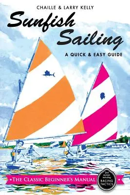 Sunfish Sailing : Un guide rapide et facile - Sunfish Sailing: A Quick & Easy Guide