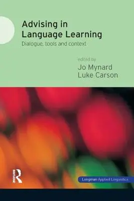 Le conseil dans l'apprentissage des langues : Dialogue, outils et contexte - Advising in Language Learning: Dialogue, Tools and Context