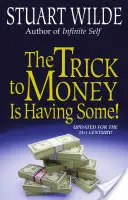 L'astuce pour avoir de l'argent, c'est d'en avoir - The Trick to Money Is Having Some