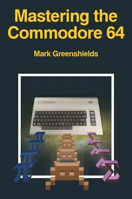 Maîtriser le Commodore 64 - Mastering the Commodore 64