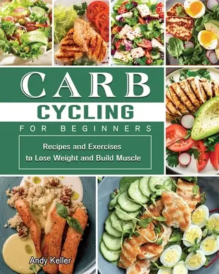Carb Cycling for Women 2021 : Un plan de régime sans douleur pour guérir votre corps et vous aider à perdre du poids - Carb Cycling for Women 2021: A Painless Diet Plan to Heal Your Body & Help You Lose Weight