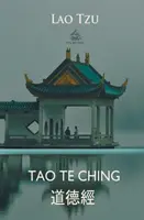 Tao Te Ching (chinois et anglais) - Tao Te Ching (Chinese and English)