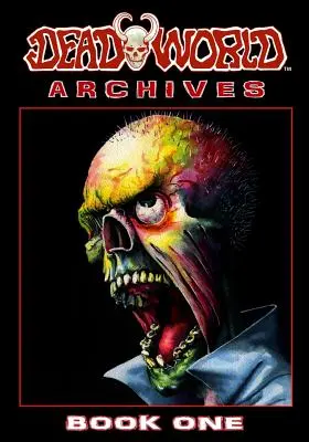Deadworld Archives - Livre 1 - Deadworld Archives - Book One