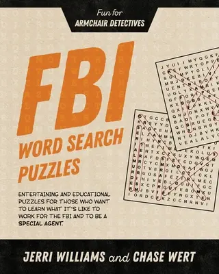 Casse-tête du FBI : Un jeu pour les détectives en fauteuil roulant - FBI Word Search Puzzles: Fun for Armchair Detectives