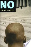 No Equal Justice : Race et classe dans le système de justice pénale américain - No Equal Justice: Race and Class in the American Criminal Justice System