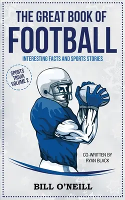 Le grand livre du football : Faits intéressants et histoires sportives - The Great Book of Football: Interesting Facts and Sports Stories