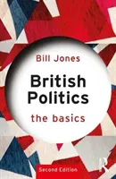 La politique britannique : L'essentiel - British Politics: The Basics