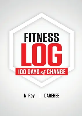 Carnet de santé : 100 jours de changement - Fitness Log: 100 Days of Change
