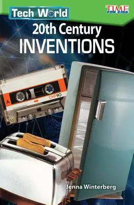 Le monde de la technologie : les inventions du 20e siècle - Tech World: 20th Century Inventions