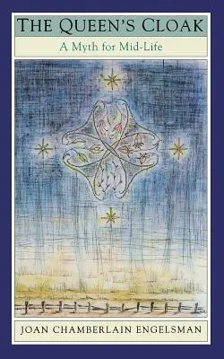 Le manteau de la reine : Un mythe pour le milieu de la vie - The Queen's Cloak: A Myth for Mid-Life