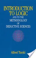 Introduction à la logique : Et à la méthodologie des sciences déductives - Introduction to Logic: And to the Methodology of Deductive Sciences