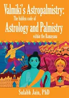 L'astropalmie de Valmiki : Le code caché de l'astrologie et de la chiromancie dans le Ramayana - Valmiki's Astropalmistry: The Hidden Code of Astrology and Palmistry within the Ramayana