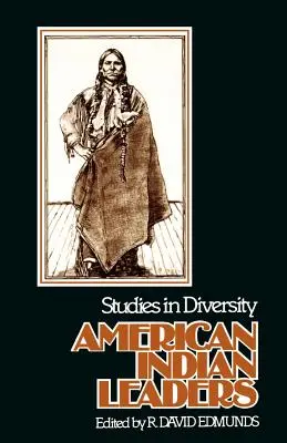 Leaders amérindiens : Études sur la diversité - American Indian Leaders: Studies in Diversity