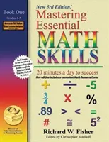 Mastering Essential Math Skills, Book 1 : Grades 4 and 5, 3rd Edition : 20 minutes a day to success - Mastering Essential Math Skills, Book 1: Grades 4 and 5, 3rd Edition: 20 minutes a day to success